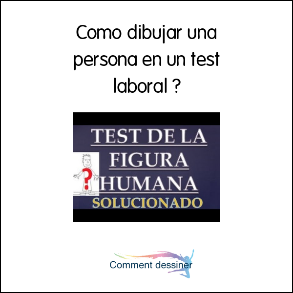 Como dibujar una persona en un test laboral